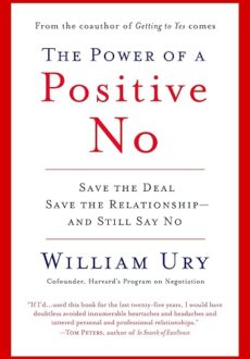 The Power of a Positive No by William Ury